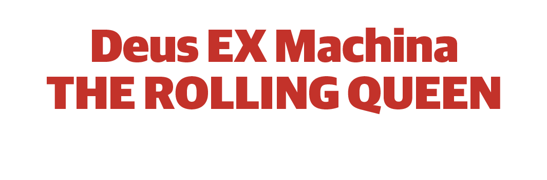 Deus EX Machina THE ROLLING QUEEN /デウス・エクス・マキナ・ザ・ローリング・クイーン